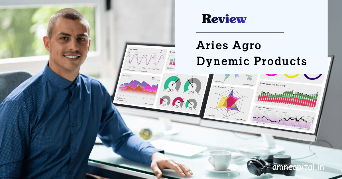Analysis Review: Aries Agro and Dynemic&nbsp;Products